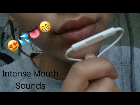 ASMR INTENSE MOUTH SOUNDS 💦😍👅