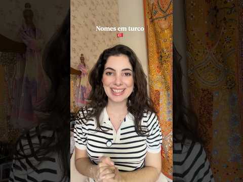 Nomes em turco que não dariam certo no Brasil 😅 #turquia