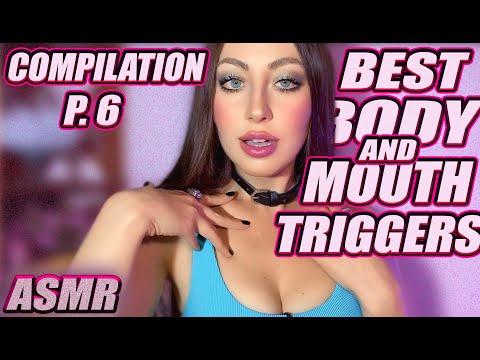 ASMR COMPILATION | My Best Triggers : Mouth, Body, Mic, Spit Paint, Personal Attention | Deep Relax