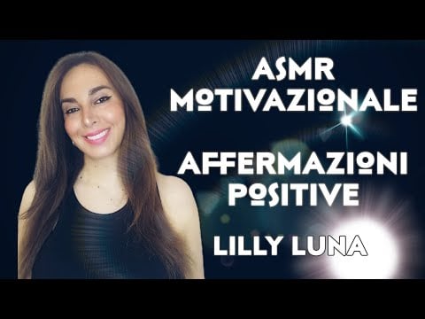 ASMR MOTIVAZIONALE: AFFERMAZIONI POSITIVE E BRUSHING CAMERA