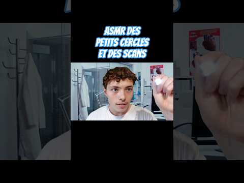 asmr roleplay petits cercles et scans