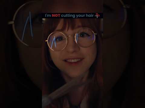 I'm NOT cutting your hair #asmr