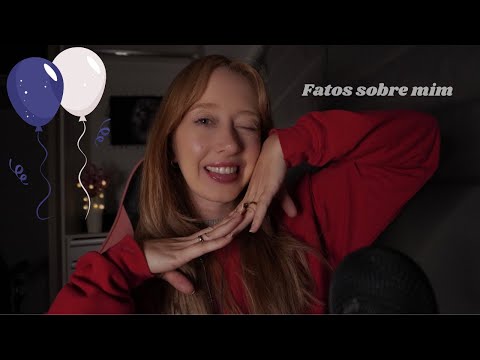 ASMR - 20 FATOS SOBRE MIM (especial meu aniversário)