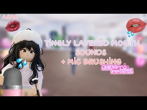 ROBLOX ASMR ★TINGLY LAYERED MOUTH SOUNDS + MIC BRUSHING  💞🍰💘
