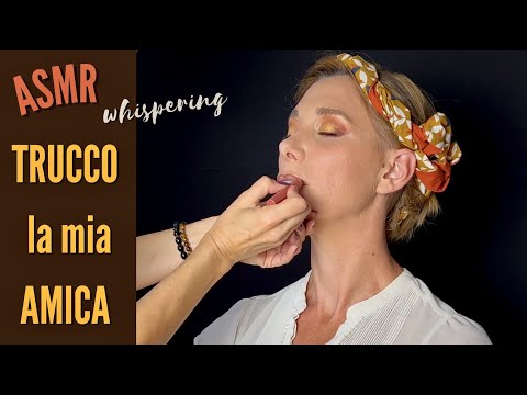 ASMR Whispering TRUCCO PER UN EVENTO SPECIALE MAKE-UP Tutorial con la MIA AMICA OSTEOPATA