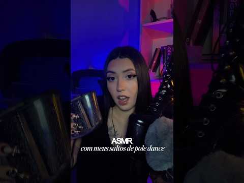 ASMR COM MEUS SALTOS DE POLE DANCE #asmr #tingles #tapping #highheels  #shorts