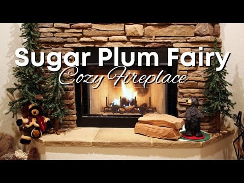 Sitting in Front of a COZY FIREPLACE While Listening to the Sugar Plum Fairy