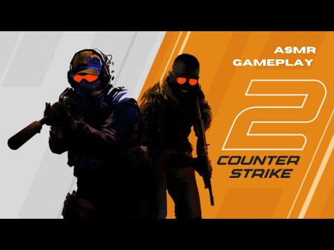 ASMR COUNTER STRIKE 2 GAMEPLAY