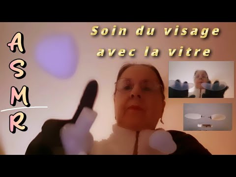 Asmr français : "Soin du visage" avec vitre