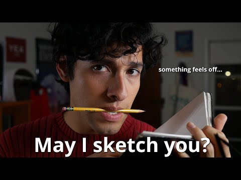 asmr - i want to sketch you up
