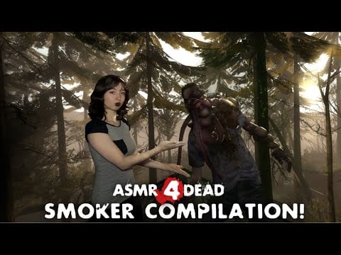 Asmr 4 Dead🧟‍♂️ | The Smoker Compilation! 🚭