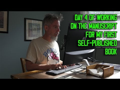 day 4 of working on the manuscript for my first self-published book