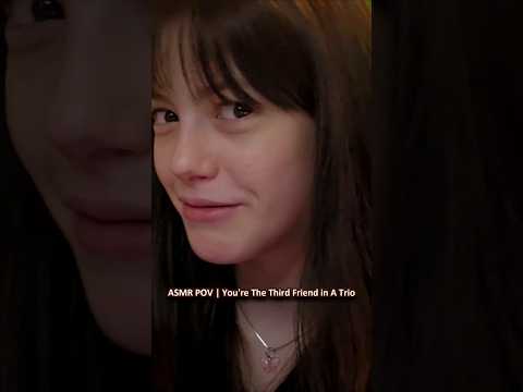 ASMR POV | You're The Third Friends In a Trio.. ─♡─ #asmr #asmrroleplay #comedyasmr