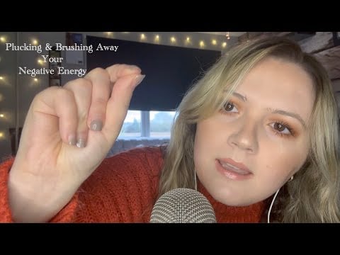 ASMR | Plucking & Brushing Away Your Negative Energy