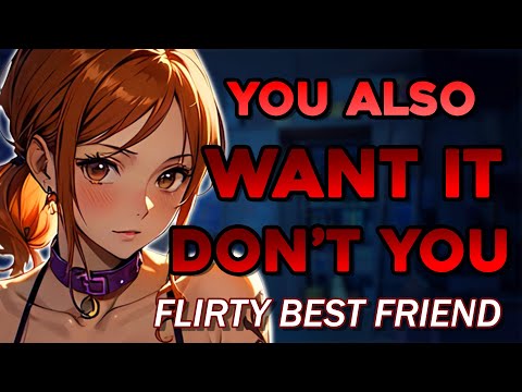 [SPICY] Best Friend Talks You into It ♡ [Friends to Lovers] Girlfriend ASMR