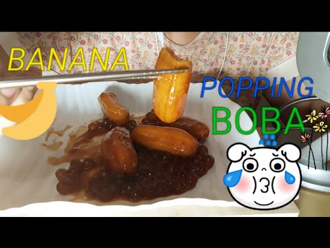 ASMR SWEETENED BANANA WITH BROWN SUGAR SYRUP AND POPPING BOBA MUKBANG ( LOT OF SLURPING)