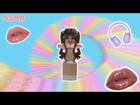 彡 ROBLOX EXTREME ASMR MOUTH SOUNDS + TOUNGE SWIRLS &  KISSES ୧ 🎀🧁🎧