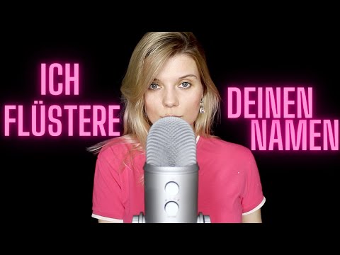 German ASMR Ich flüstere deinen Namen