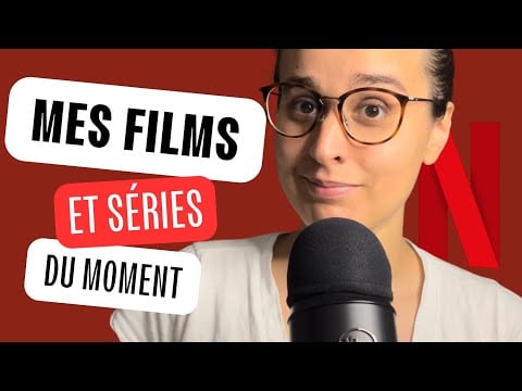 ASMR | MES FILMS ET SÉRIES DU MOIS 🍿