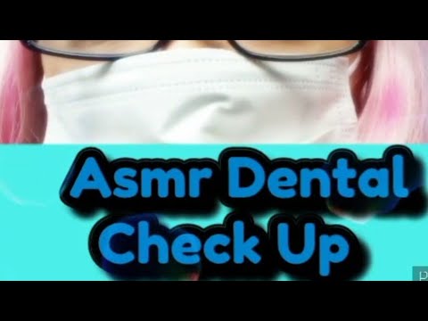 ASMR DENTAL CHECK UP