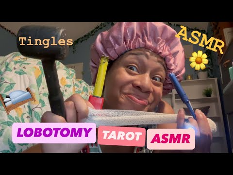 ASMR | THE LOBOTOMY WITH TAROT