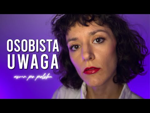 osobista uwaga (lekko chaotyczna) | asmr po polsku