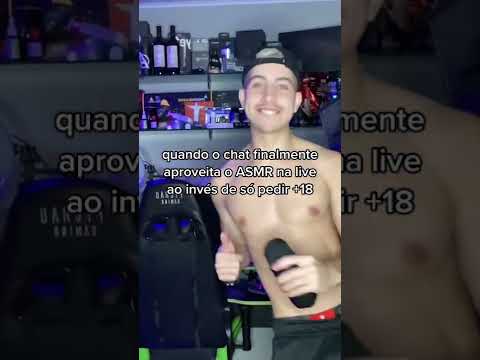 Quando o chat finalmente aproveita o ASMR na live ao invés de só pedir +18