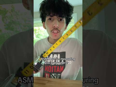 ASMR but I’m measuring you everywhere why👀 #shorts #asmr #tingles