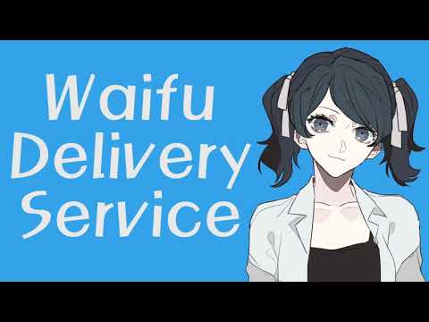 Waifu Delivery Service (ASMR Roleplay)
