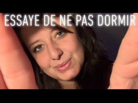 ASMR FR - ESSAYE DE NE PAS DORMIR 💤