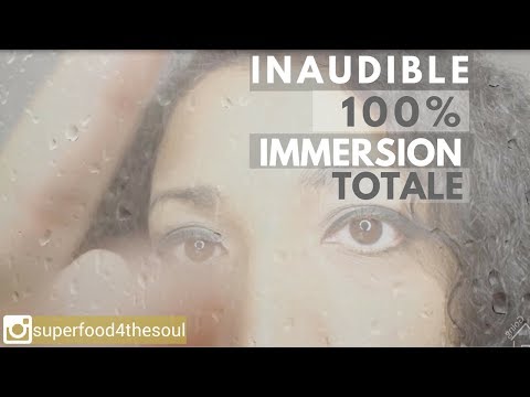 ASMR Inaudible 100% total Immersion