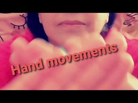 Asmr français "Hand  movements "