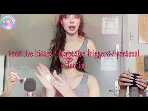 ASMR Personal Attention / sensitive kisses / Aggressive triggers