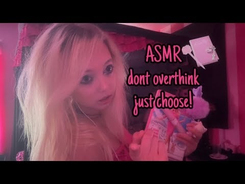 ASMR dont overthink just choose!🎀🫦 