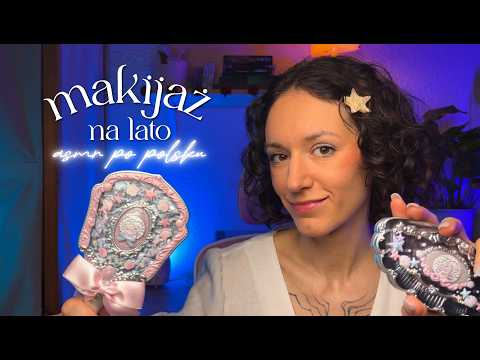 Robię Ci makijaż na lato 🐚 osobista uwaga ASMR po polsku