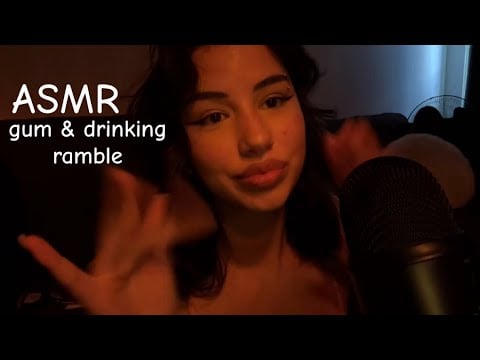 ASMR gum chewing n drinking n ramble 