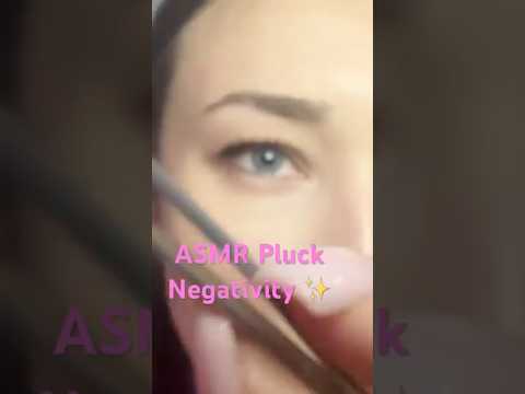 ASMR Pluck Negativity ✨ #asmr #asmrsounds