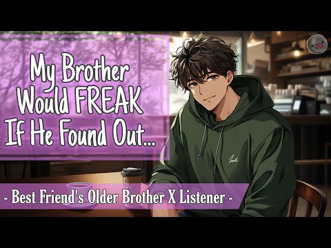 Secret Coffee Date With Your Best Friend's Older Brother! [ASMR RP]