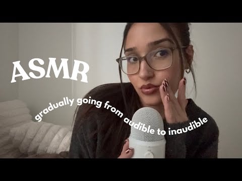 asmr - gradually going from audible to semi-inaudible to inaudible whispers 🤍☁️
