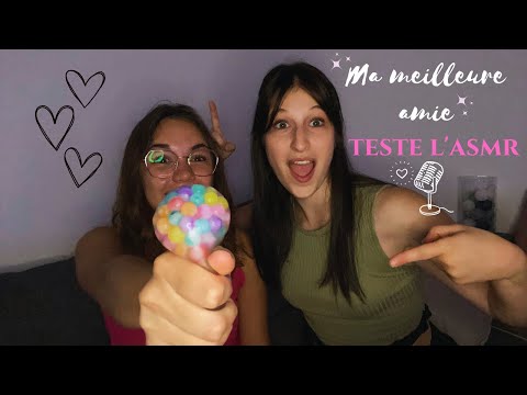 ASMR FR - MA MEILLEURE AMIE TESTE L'ASMR