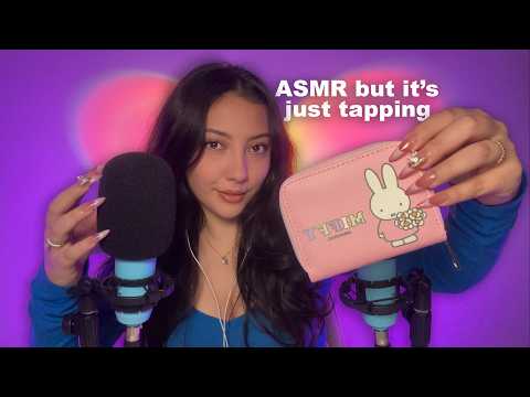 ASMR but it's only tapping