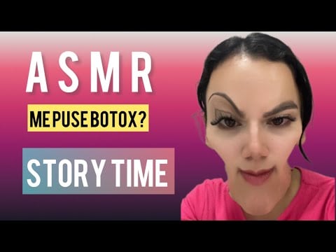 ￼ ASMR STORY TIME  FUI A UNA CLÍNICA ESTÉTICA SOFT SPOKEN ME PUSE BOTOX?