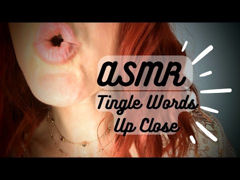 ASMR | Tingle Words Up Close ✨