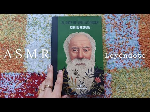 ASMR ° Lectura Soft Spoken sobre la sensibilidad- El arte de ver las cosas - Cantos de aves - ASMR