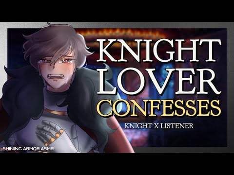 [M4F] My Knight Pt. 6 [Knight X Listener] [ASMR Roleplay] [Confession] [Fantasy] [British]
