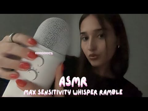 asmr - VERY sensitive whisper ramble (100% gain)