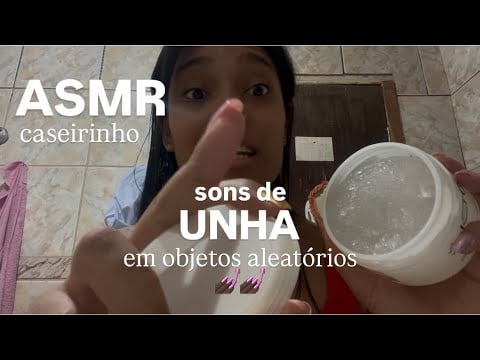 ASMR Caseirinho - Sons de unha em objetos + alguns sons de boca 💋