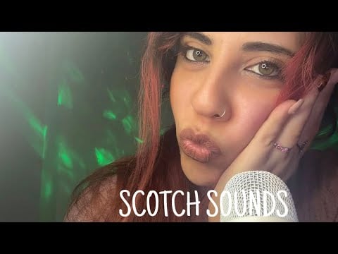 ASMR SCOTCH SOUNDS