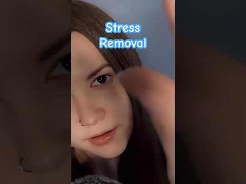 Removing Your Stress 💖 ASMR #asmr #asmrshorts