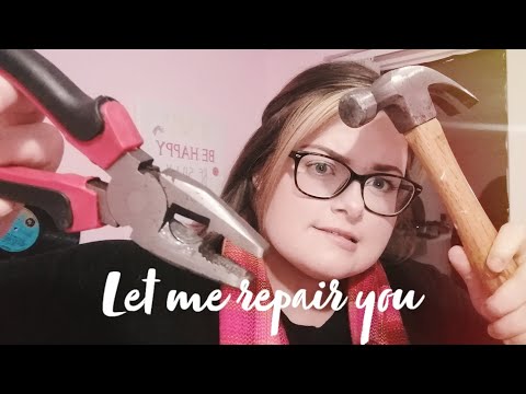 ASMR - Let Me Fix You